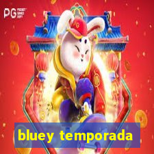 bluey temporada